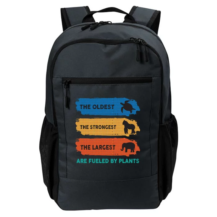 The Oldest The Strongest The Largest Fuelled By Plants Vegan Gift Daily Commute Backpack