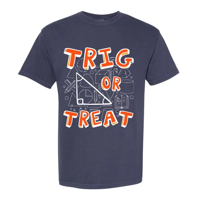 Trig Or Treat Lazy Halloween Costume Funny Math Teacher Garment-Dyed Heavyweight T-Shirt