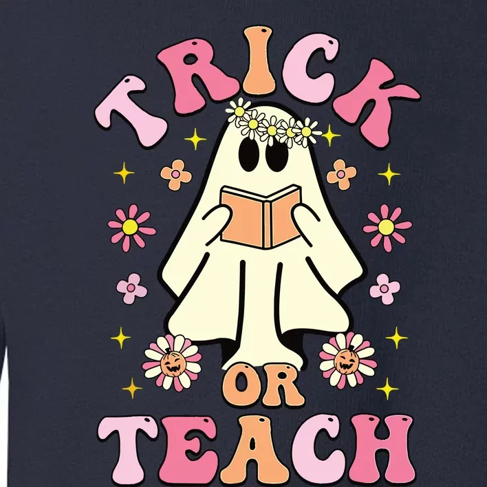 Trick Or Teach Funny Teacher Happy Halloween Costume Gifts Toddler Sweatshirt