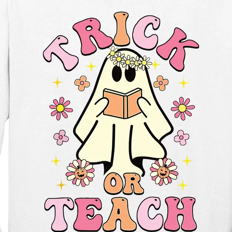 Trick Or Teach Funny Teacher Happy Halloween Costume Gifts Tall Long Sleeve T-Shirt