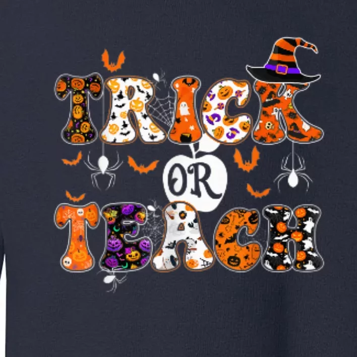 Trick Or Teach Funny Teacher Halloween Toddler Sweatshirt