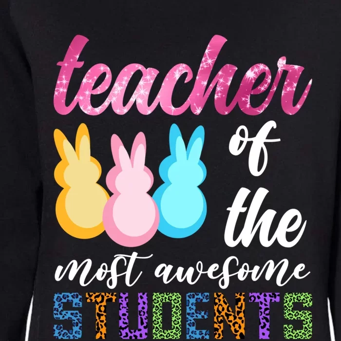 Teacher Of The Most Awesome Students Easter Funny Teacher Gift Womens California Wash Sweatshirt