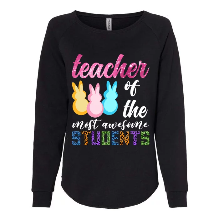 Teacher Of The Most Awesome Students Easter Funny Teacher Gift Womens California Wash Sweatshirt