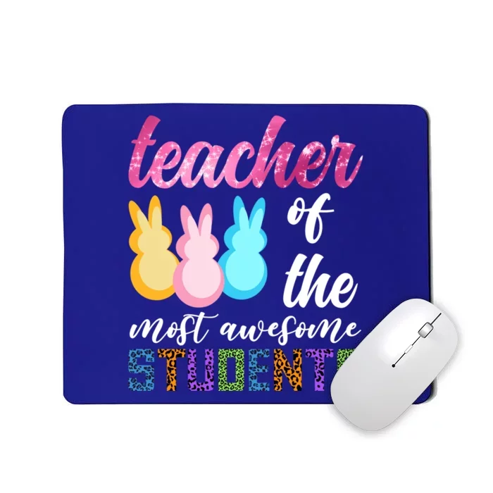 Teacher Of The Most Awesome Students Easter Funny Teacher Gift Mousepad