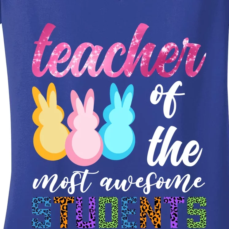 Teacher Of The Most Awesome Students Easter Funny Teacher Gift Women's V-Neck T-Shirt