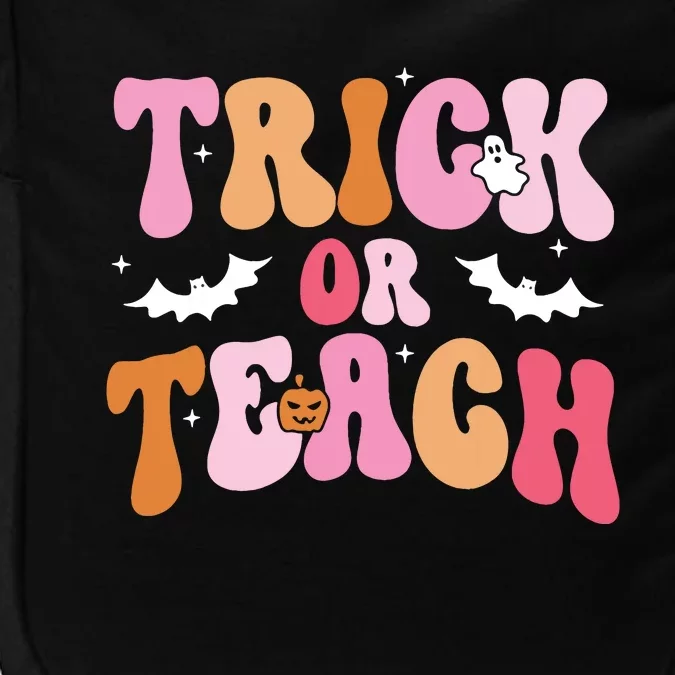 Trick Or Teach Halloween Teacher Kids Teacher Life Impact Tech Backpack