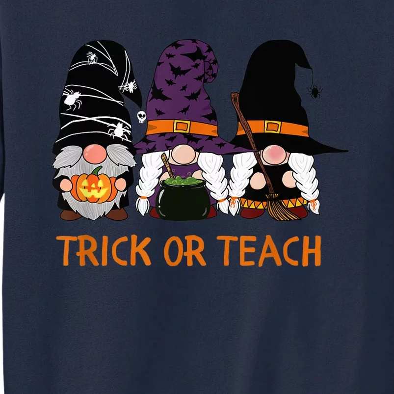 Trick Or Teach, Teacher Halloween, Gnome Holiday Halloween Tall Sweatshirt