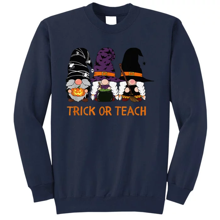 Trick Or Teach, Teacher Halloween, Gnome Holiday Halloween Tall Sweatshirt