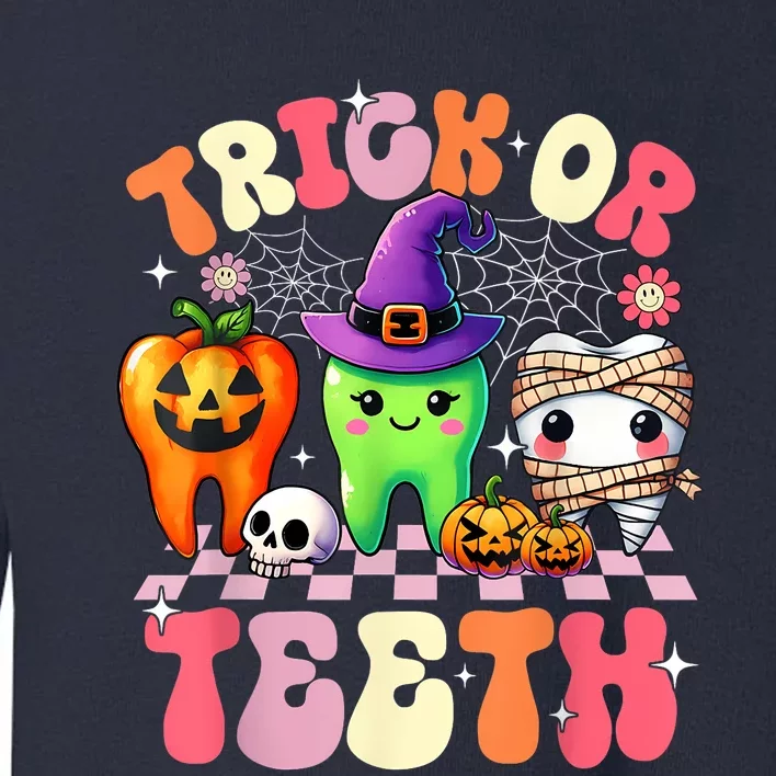 Trick Or Teeth Halloween Dentist Dental Hygienist Assistant Toddler Sweatshirt