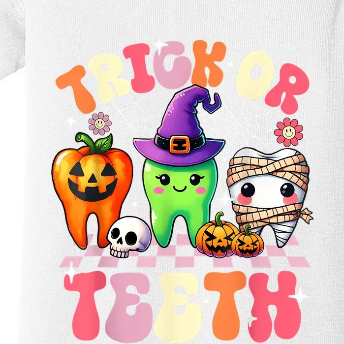 Trick Or Teeth Halloween Dentist Dental Hygienist Assistant Baby Bodysuit