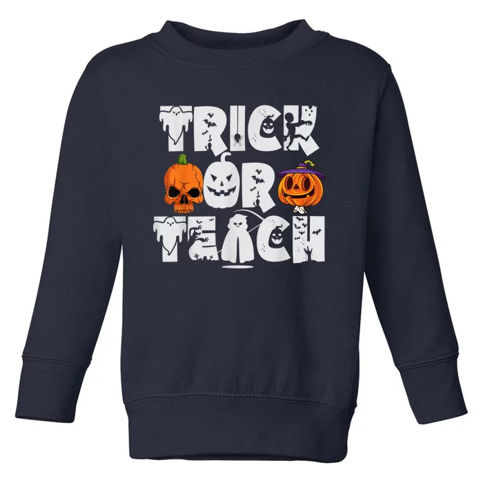 Trick Or Teach Funny Teacher Halloween Costume Pumpkin Toddler Sweatshirt