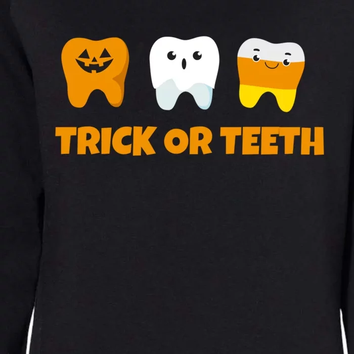 Trick Or Teeth Treat Funny Dental Halloween Dentist Gift Womens California Wash Sweatshirt