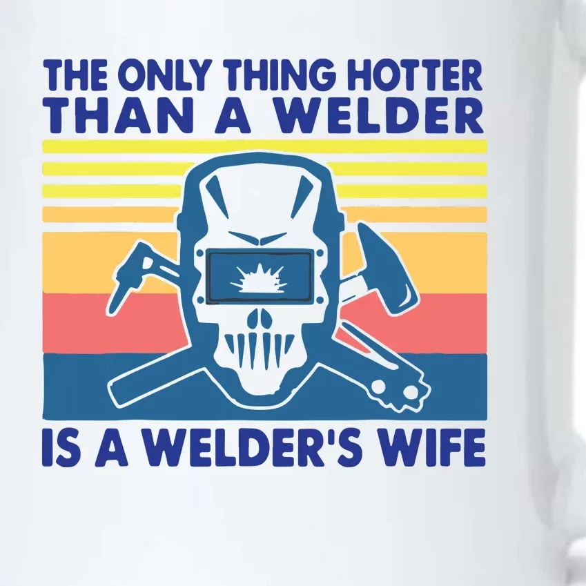 The Only Thing Hotter Than A Welder Is A Welder's Wife Black Color Changing Mug