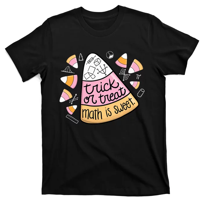 Trick Or Treat Halloween Math Is Sweet T-Shirt