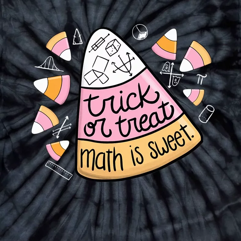 Trick Or Treat Halloween Math Is Sweet Tie-Dye T-Shirt