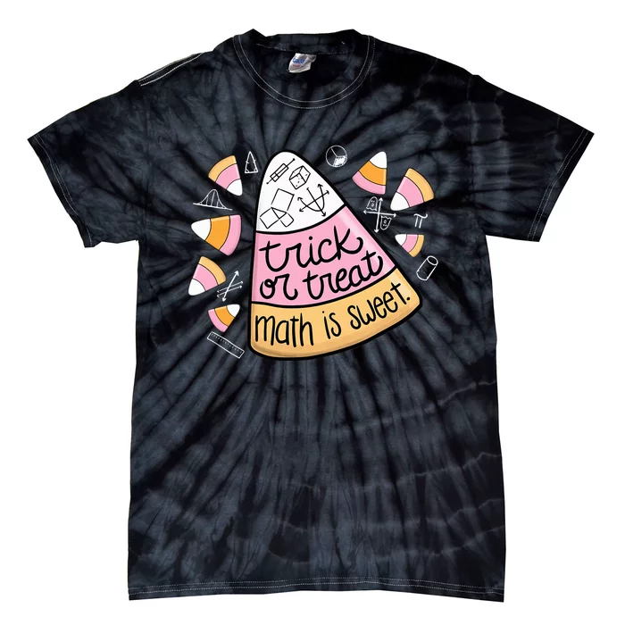 Trick Or Treat Halloween Math Is Sweet Tie-Dye T-Shirt