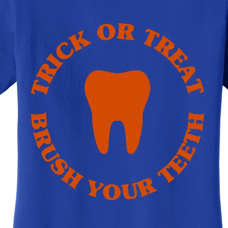 Trick Or Treat Brush Your Teeth Funny Dental Halloween Pun Cool Gift Women's T-Shirt