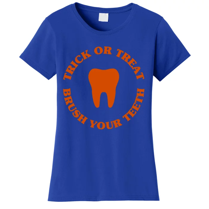 Trick Or Treat Brush Your Teeth Funny Dental Halloween Pun Cool Gift Women's T-Shirt