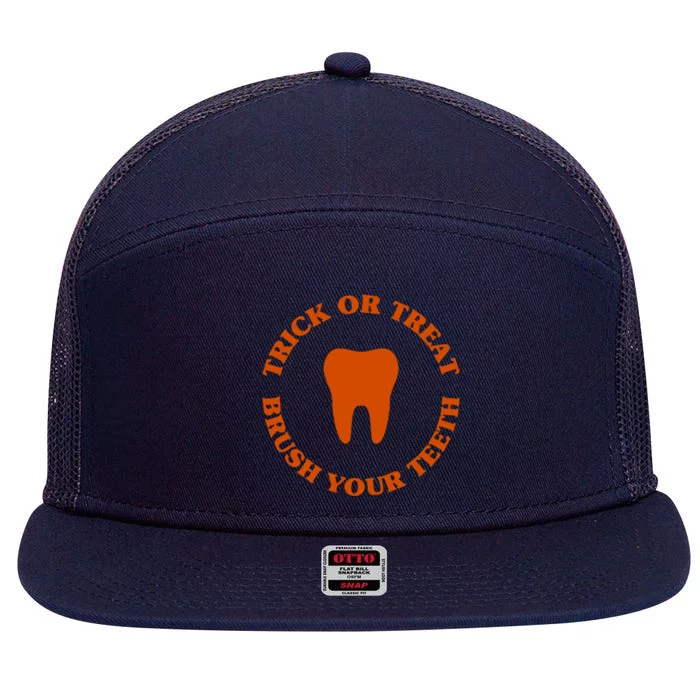 Trick Or Treat Brush Your Teeth Funny Dental Halloween Pun Cool Gift 7 Panel Mesh Trucker Snapback Hat