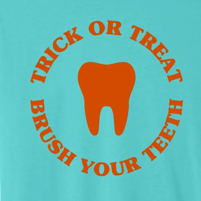 Trick Or Treat Brush Your Teeth Funny Dental Halloween Pun Cool Gift ChromaSoft Performance T-Shirt