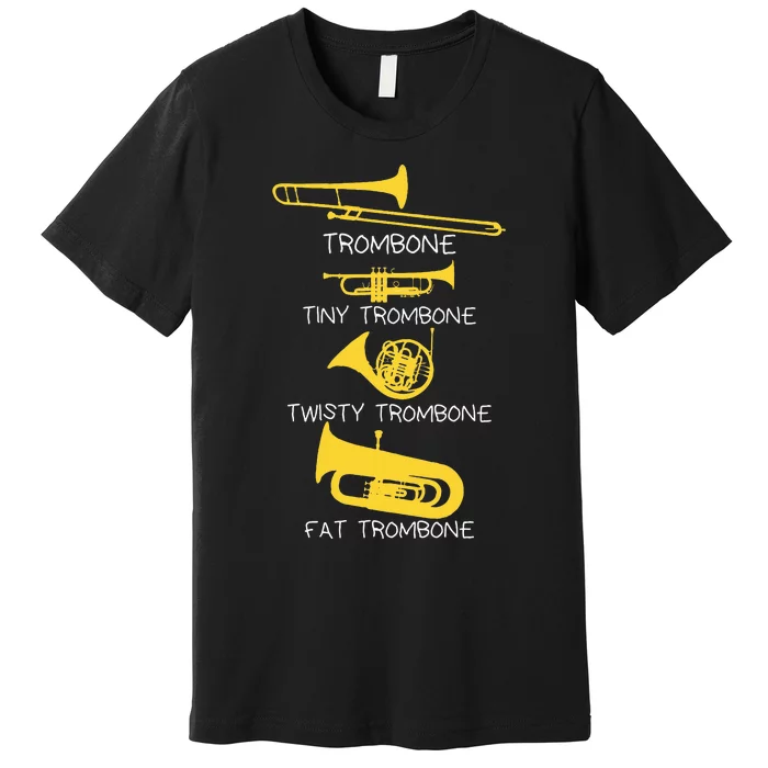 Types Of Trombone Player  Marching Jazz Band Premium T-Shirt