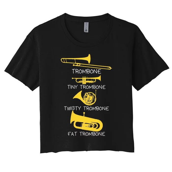 Types Of Trombone Player  Marching Jazz Band Women's Crop Top Tee