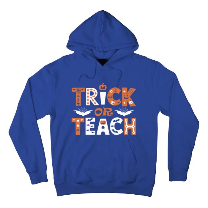 Trick Or Teach Funny Teacher Halloween Costume Spooky Design Meaningful Gift Tall Hoodie