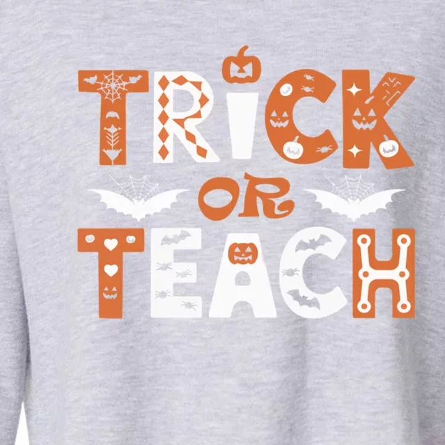 Trick Or Teach Funny Teacher Halloween Costume Spooky Design Meaningful Gift Cropped Pullover Crew