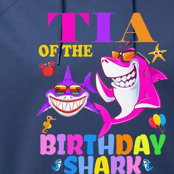 Tia Of The Birthday Shark Tia Shark MotherS Day Mom Shark Performance Fleece Hoodie