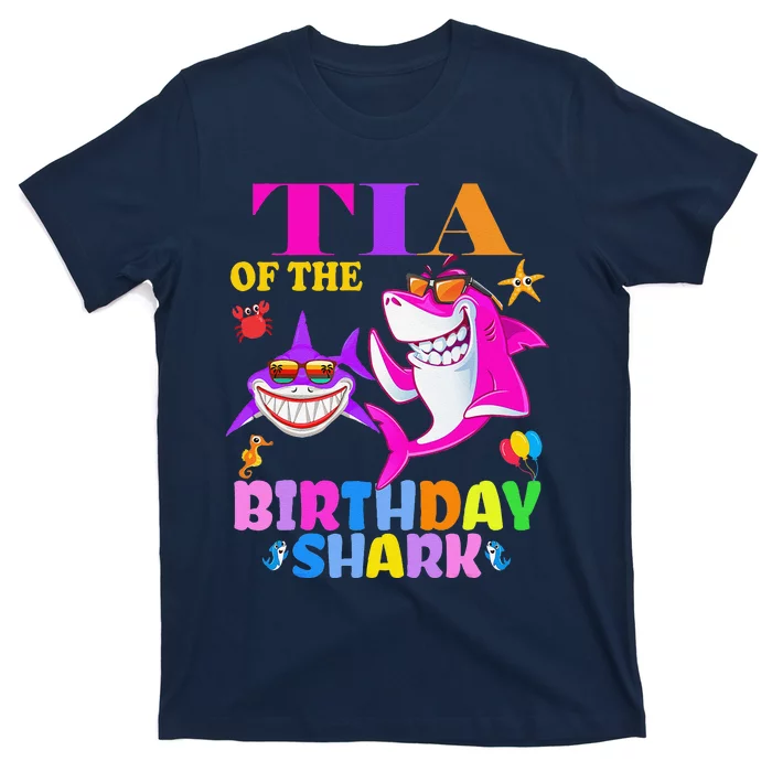 Tia Of The Birthday Shark Tia Shark MotherS Day Mom Shark T-Shirt