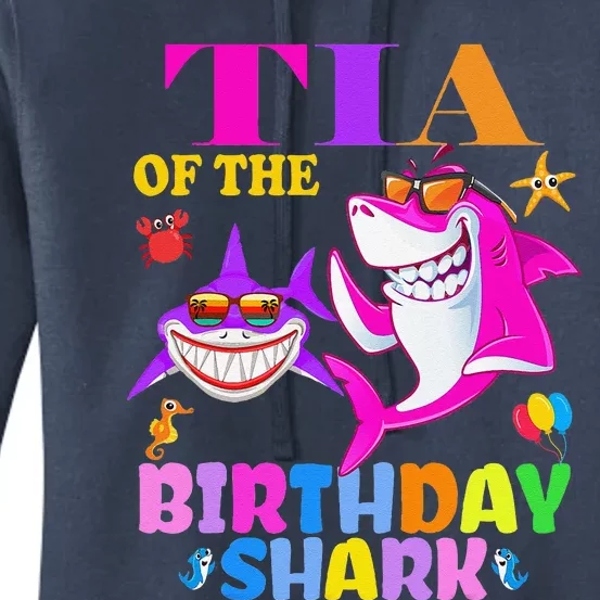 Tia Of The Birthday Shark Tia Shark MotherS Day Mom Shark Women's Pullover Hoodie