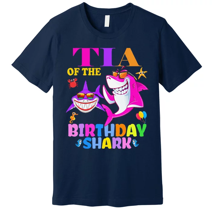 Tia Of The Birthday Shark Tia Shark MotherS Day Mom Shark Premium T-Shirt