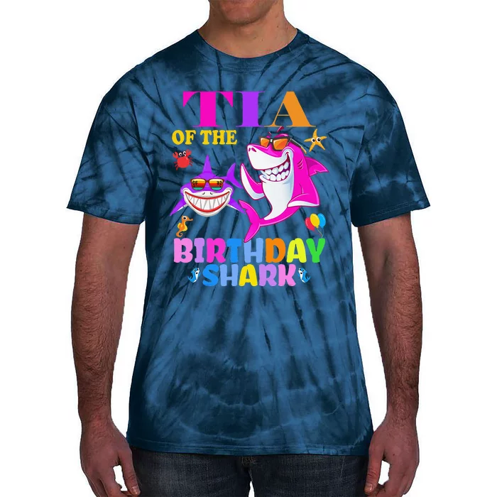 Tia Of The Birthday Shark Tia Shark MotherS Day Mom Shark Tie-Dye T-Shirt