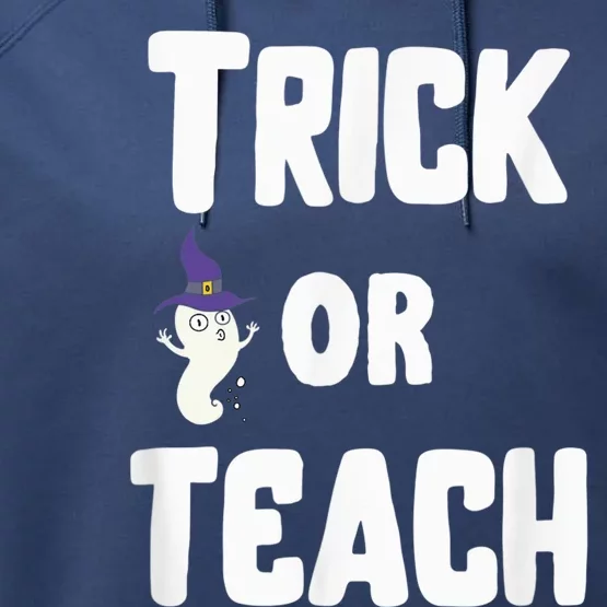 Trick Or Teach Funny Teacher Halloween - Teacher Halloween Performance Fleece Hoodie