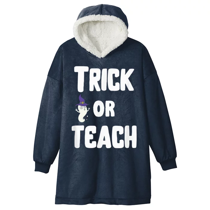 Trick Or Teach Funny Teacher Halloween - Teacher Halloween Hooded Wearable Blanket