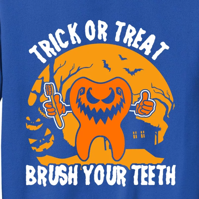 Trick Or Treat Brush Your Teeth Dentist Halloween Costume Gift Sweatshirt