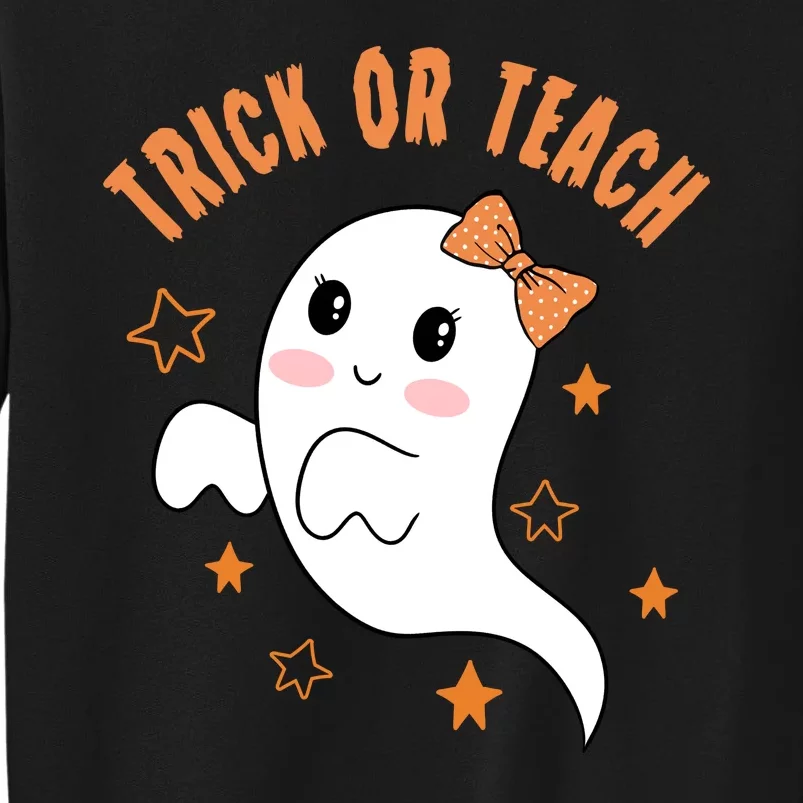 Trick Or Teach Cute Halloween Teacher Tall Sweatshirt