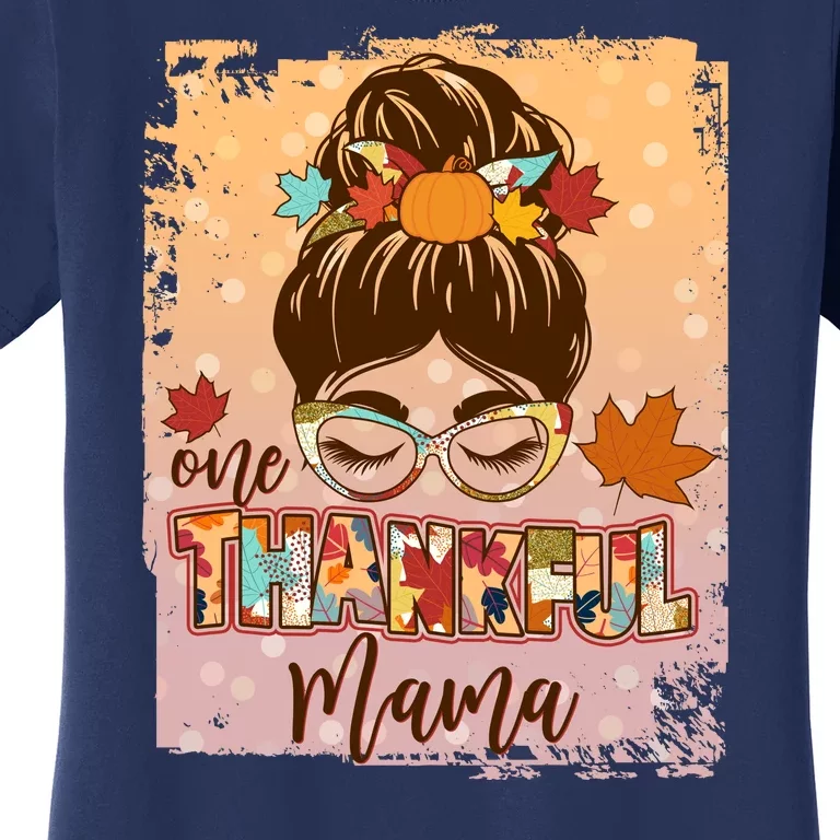 Thanksgiving One Thankful Mama Women's T-Shirt