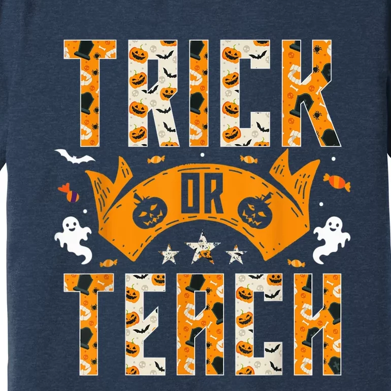 Trick or Teach Funny Halloween for Teachers Premium T-Shirt