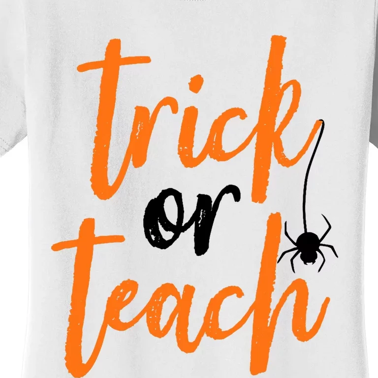 Trick Or Teach Teacher Halloween Design Women's T-Shirt