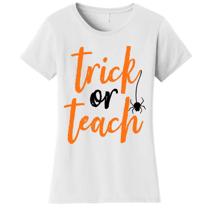 Trick Or Teach Teacher Halloween Design Women's T-Shirt