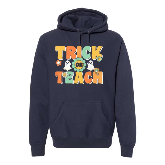 Trick or Teach Funny Halloween for Teachers Premium Hoodie