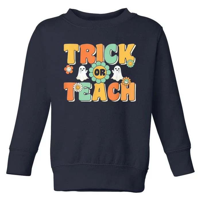 Trick or Teach Funny Halloween for Teachers Toddler Sweatshirt