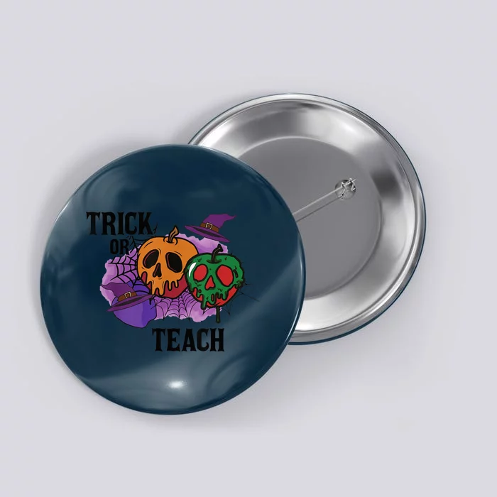 Trick Or Teach Funny Teacher Halloween Pumpkin Witch Hat Button