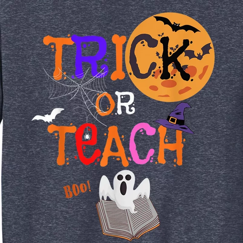 Trick Or Teach Funny Teacher Halloween Costume Sweatshirt