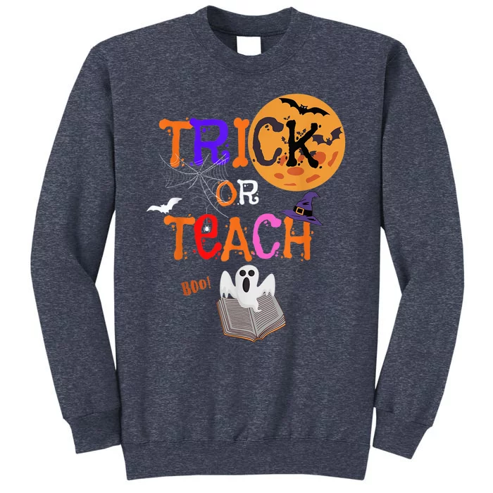 Trick Or Teach Funny Teacher Halloween Costume Sweatshirt