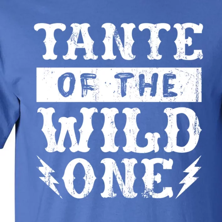 Tante Of The Wild One Greatgiftaunt Grand Aunt Gift Tall T-Shirt