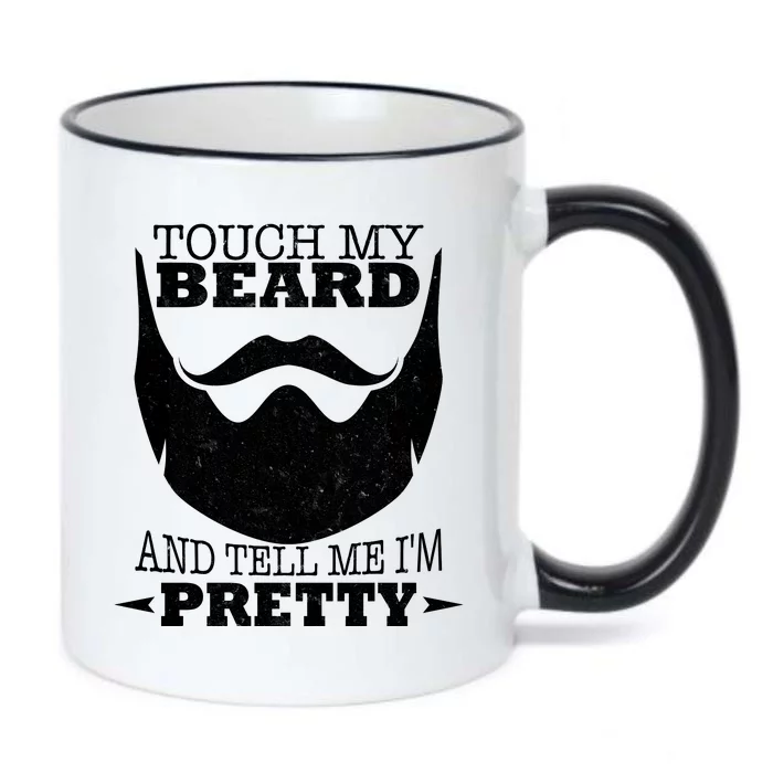 Touch My Beard And Tell Me I'm Pretty Black Color Changing Mug