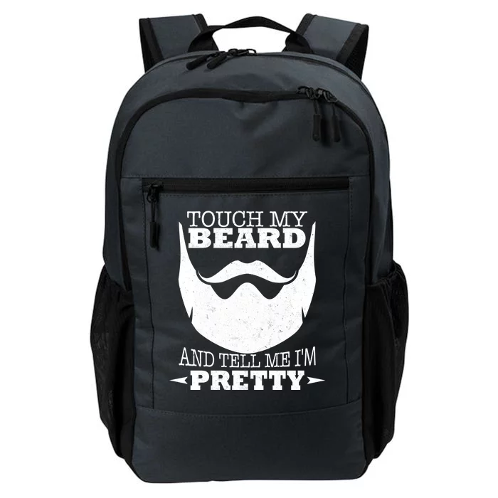 Touch My Beard And Tell Me I'm Pretty Daily Commute Backpack