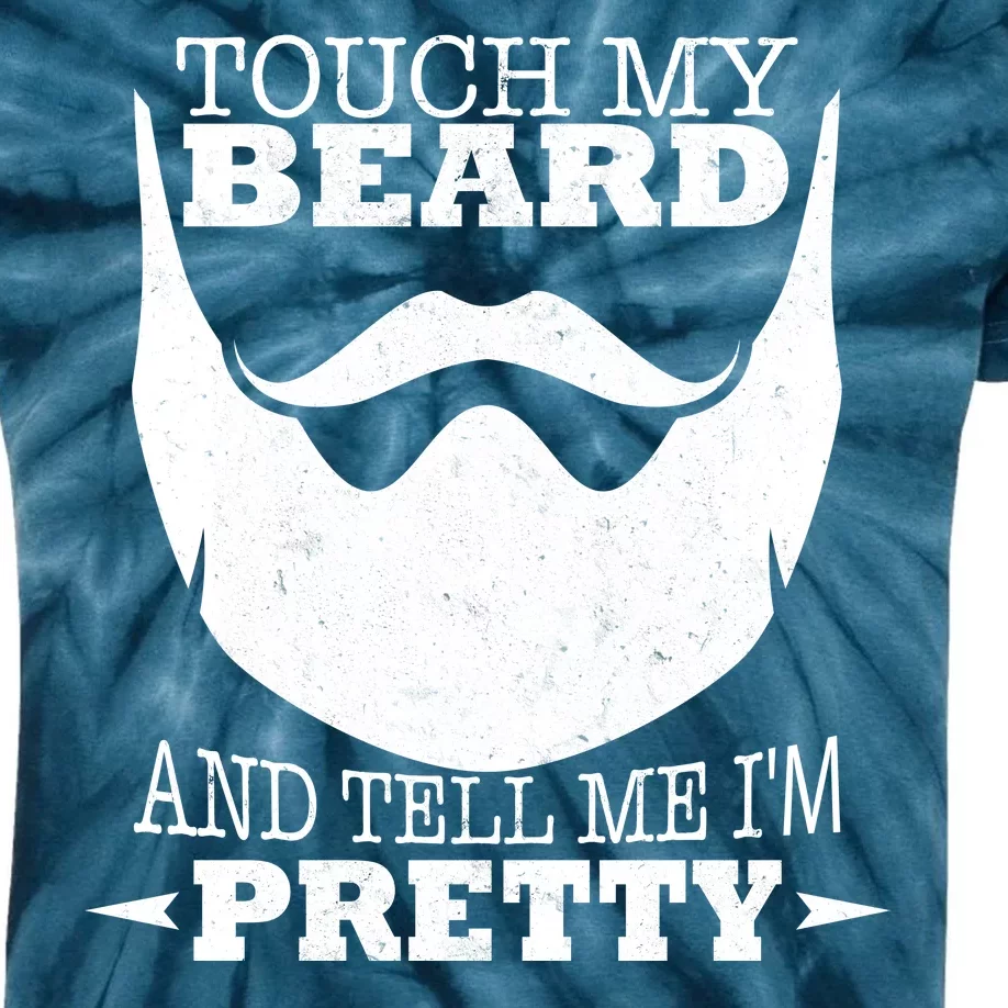 Touch My Beard And Tell Me I'm Pretty Kids Tie-Dye T-Shirt